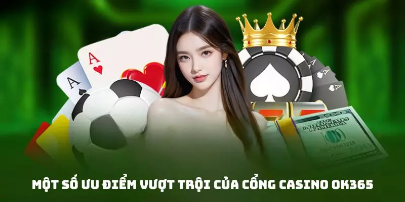 Lý do nên tham gia ghi danh sảnh casino nhà cái