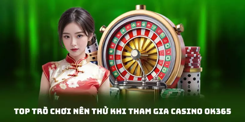 Một số tựa game bài hot hit có ở sảnh casino OK365