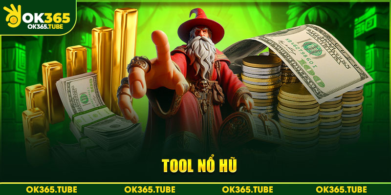 Tool nổ hũ